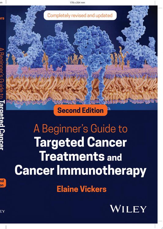 A Beginner’s Guide to Targeted Cancer Treatments and Cancer Immunotherapy, 2nd edition