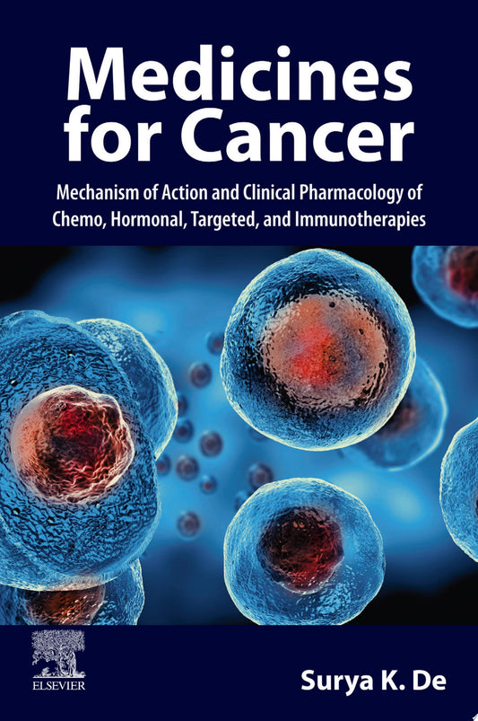 Medicines for Cancer: Mechanism of Action and Clinical Pharmacology of Chemo, Hormonal, Targeted, and Immunotherapies