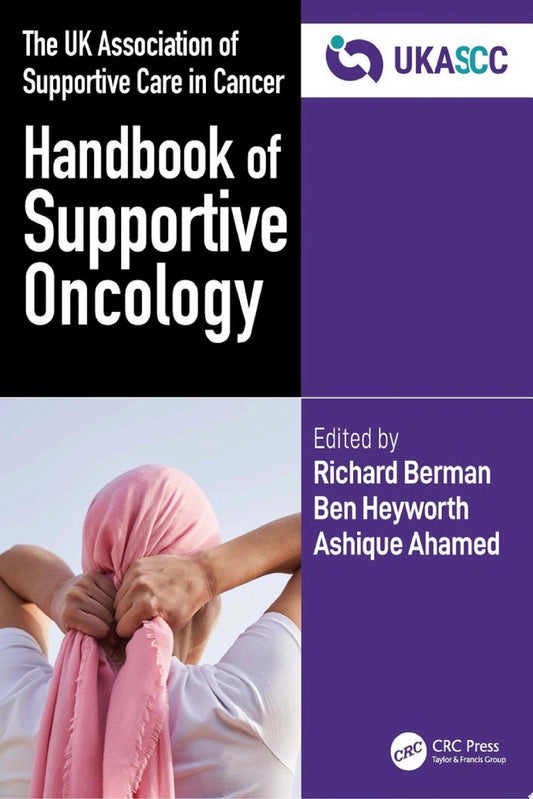 The UK Association of Supportive Care in Cancer Handbook of Supportive Oncology