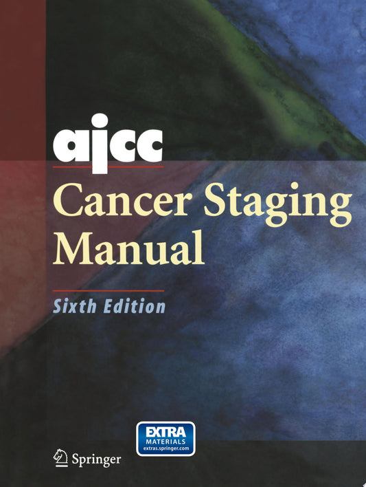 AJCC Cancer Staging System: Cervix Uteri Protocol for Cancer Staging Documentation