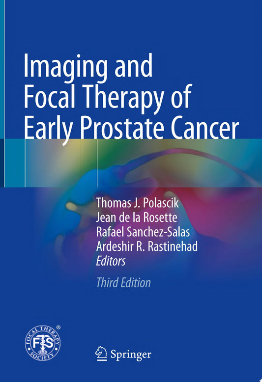 Imaging and Focal Therapy of Early Prostate Cancer, 3rd Edition