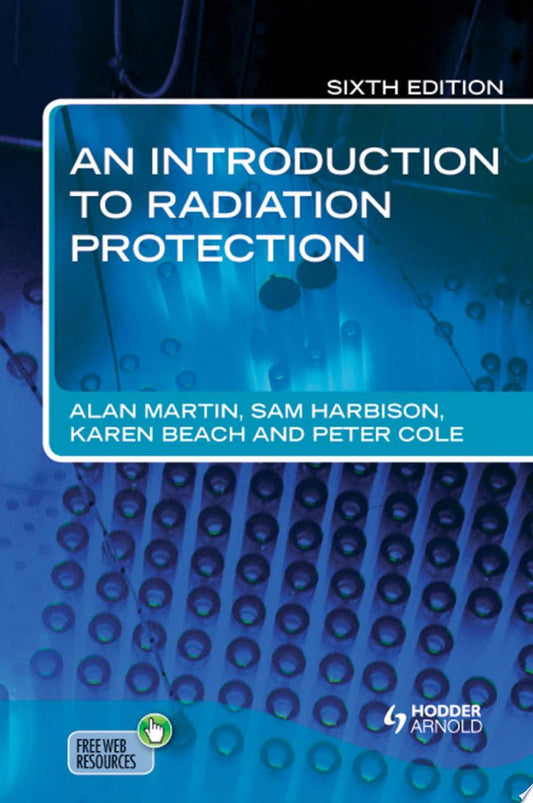 An Introduction to Radiation Protection 6e